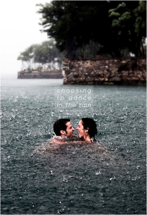 choosing to dance in the rain