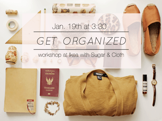get organized workshop at Ikea with Sugar & Cloth