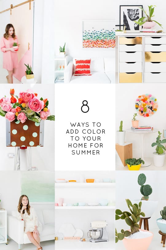 8 Ways to Add Color to Your Home This Summer! - Sugar & Cloth
