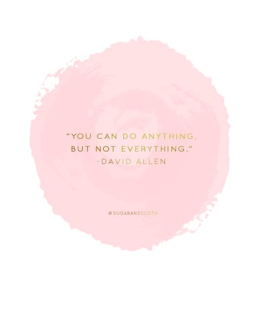 You can do anything, but not everything - Sugar & Cloth - Quote