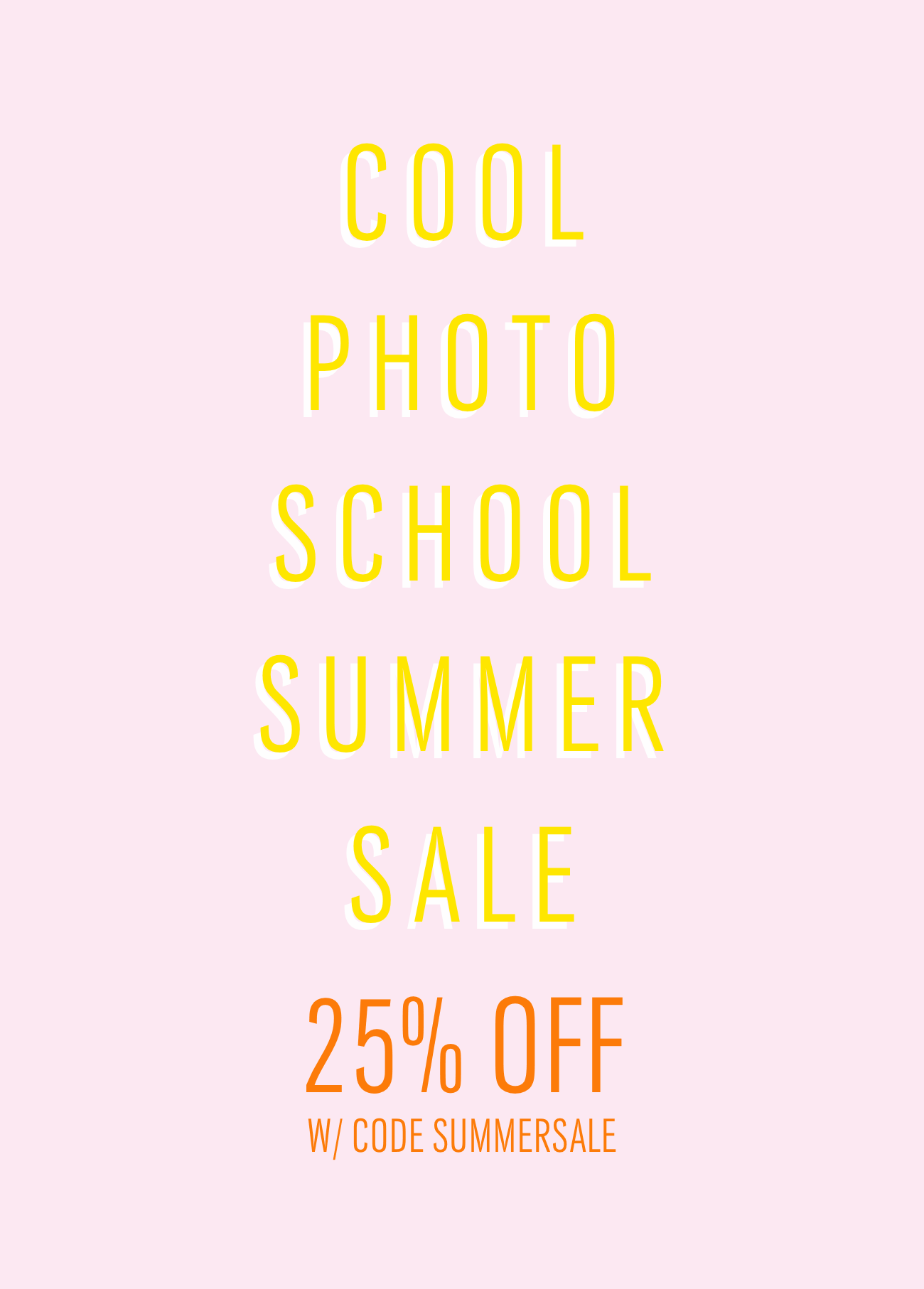 Cool Photo School Summer Sale — & Cloth