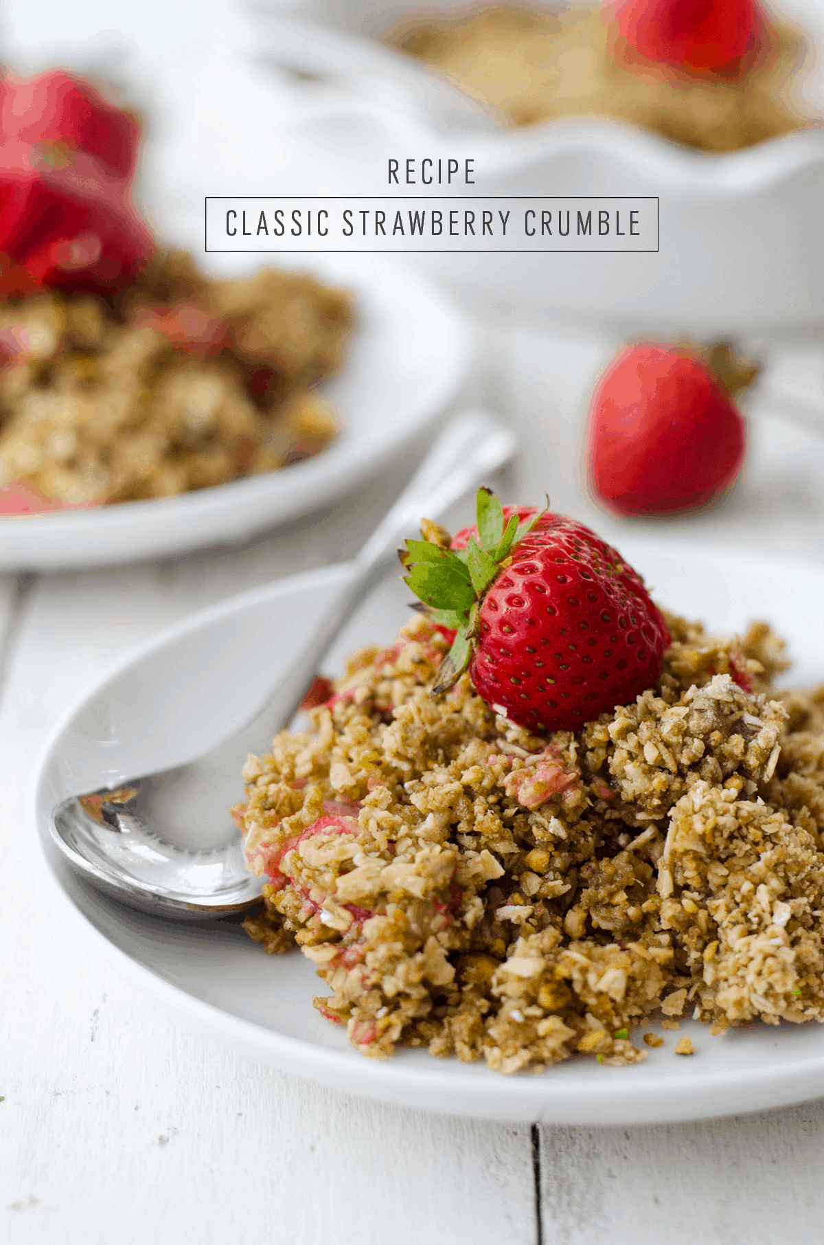 A Classic Strawberry Pistachio Crumble Recipe to add to your recipe arsenal! - sugar and cloth - food blogger