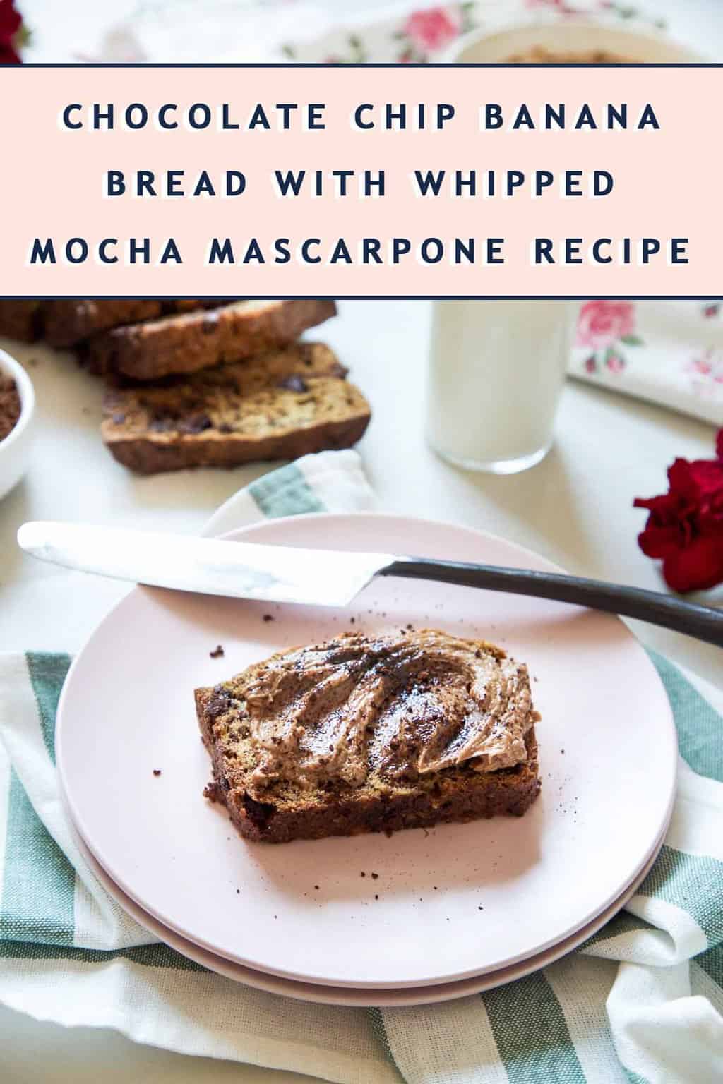 photo of the Chocolate Chip Banana Bread With Whipped Mocha Mascarpone Topping by top Houston lifestyle blogger Ashley Rose of Sugar & Cloth
