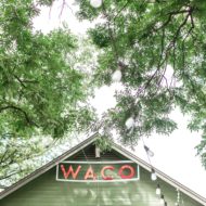 Weekend Guide to Waco: Staples to See Besides Magnolia