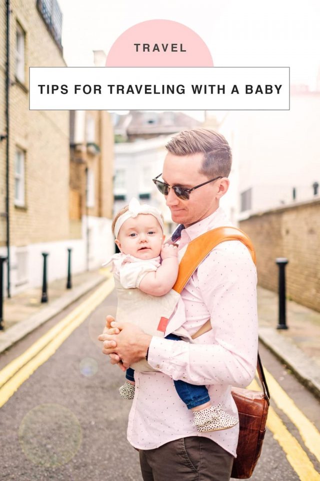Tips for Traveling With a Baby and 13 Specific Things To Pack
