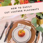 text photo of how to easily cut leather placemats by sugar and cloth