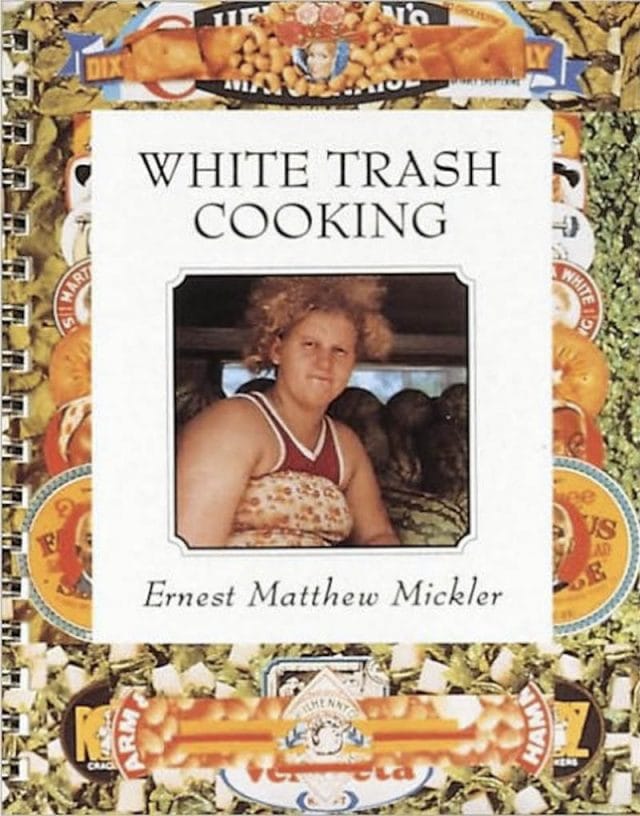 Photo of 'White Trash Cooking' book by Ernest Matthew Mickler