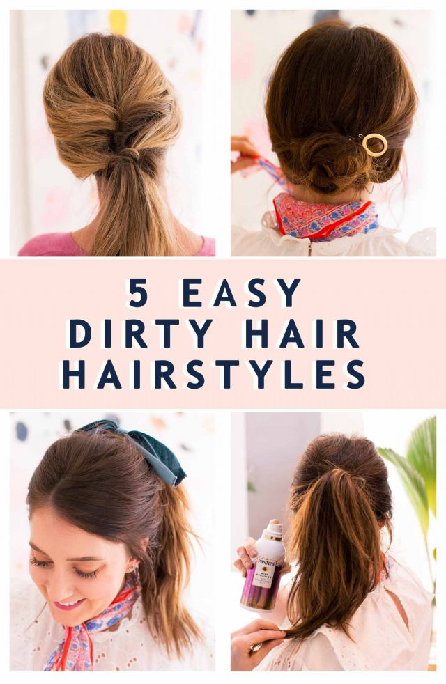 5 Easy Dirty Hair Hairstyles — Sugar & Cloth DIY