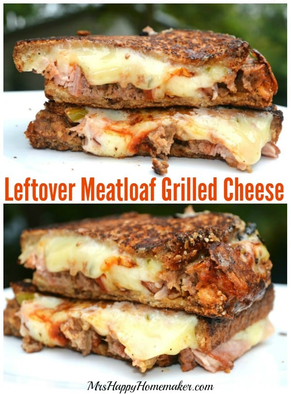 leftover meatloaf Grilled Cheese