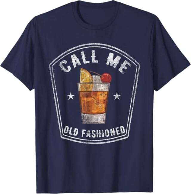 Vintage Call Me Old Fashioned Whiskey Funny T Shirt