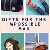 30 Best Gifts for the Impossible Man In Your Life
