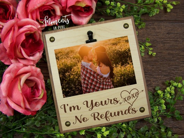 I'm Yours No Refunds Engraved Picture Frame Wood Sign Funny Couples Gift Anniversary Gift for Husband, Funny Valentines Day Gift for Him Her for funny Valentine's Day gifts
