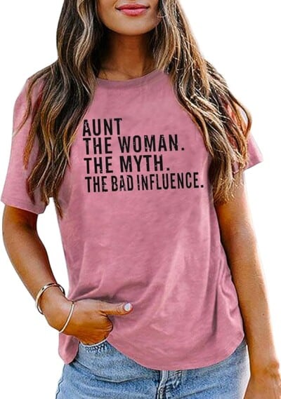 aunt the woman, the legend, bad influence shirt